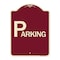 Signmission Designer Series Sign-Parking, Burgundy Heavy-Gauge Aluminum Sign, 24" x 18", BU-1824-24514 A-DES-BU-1824-24514 - alternate 1